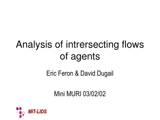 Analysis of intrersecting flows of agents