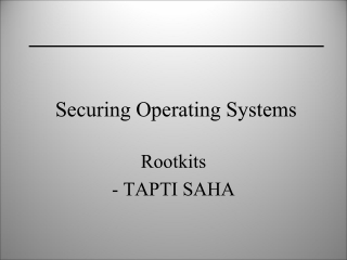 Securing Operating Systems