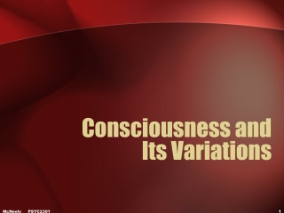 Consciousness and  Its Variations