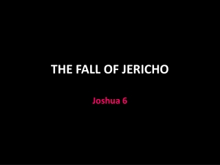 THE FALL OF JERICHO