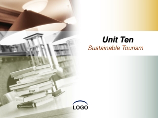 Unit Ten Sustainable Tourism