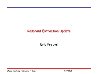 Resonant Extraction Update