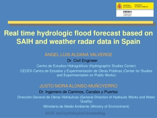 Real time hydrologic flood forecast based on SAIH and weather radar data in Spain