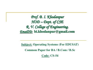 Subject:  Operating Systems (For EDUSAT) Common Paper for BA / B.Com / B.Sc Code:  CS-54