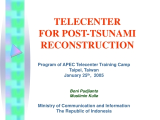 TELECENTER  FOR POST-TSUNAMI RECONSTRUCTION