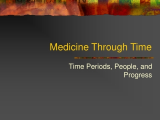 Medicine Through Time