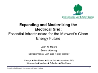 John N. Moore Senior Attorney  Environmental Law and Policy Center