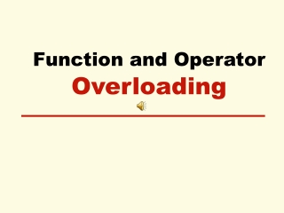 Function and Operator  Overloading