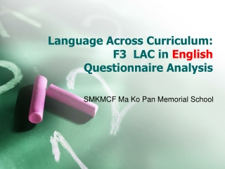 Language Across Curriculum:  F3  LAC in  English Questionnaire Analysis