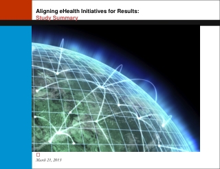 Aligning eHealth Initiatives for Results: Study Summary