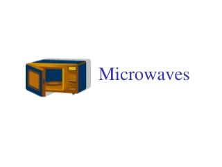 Microwaves