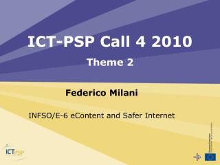 ICT-PSP Call 4 2010 Theme 2