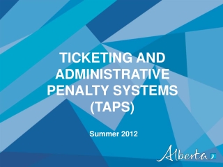 TICKETING AND ADMINISTRATIVE PENALTY SYSTEMS (TAPS)