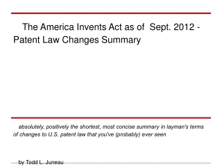 The America Invents Act as of  Sept. 2012 - Patent Law Changes Summary