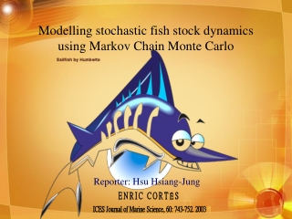 Modelling stochastic fish stock dynamics using Markov Chain Monte Carlo