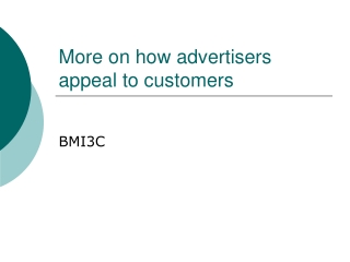 More on how advertisers appeal to customers