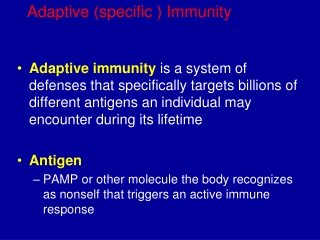 Adaptive (specific ) Immunity