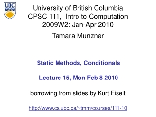 Static Methods, Conditionals Lecture 15, Mon Feb 8 2010
