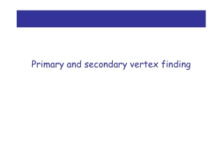 Primary and secondary vertex finding