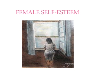 FEMALE SELF-ESTEEM