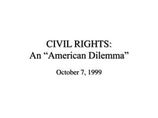 CIVIL RIGHTS: An “American Dilemma”