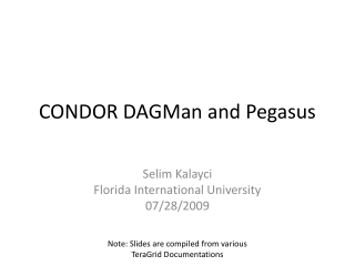 CONDOR DAGMan and Pegasus