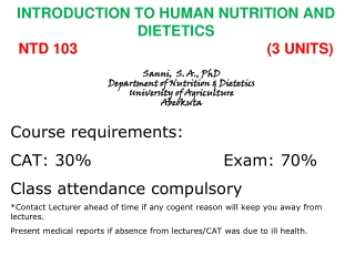 INTRODUCTION TO HUMAN NUTRITION AND DIETETICS  NTD 103 						(3 UNITS)