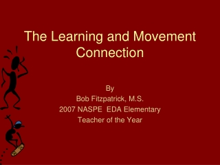 The Learning and Movement Connection