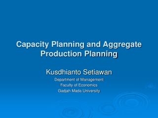 Capacity Planning and Aggregate Production Planning