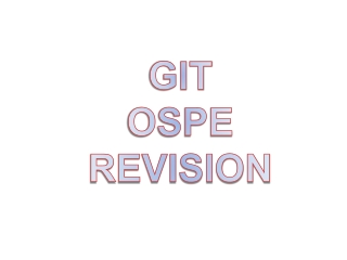 GIT OSPE REVISION