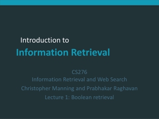 CS276 Information Retrieval and Web Search Christopher Manning and Prabhakar Raghavan