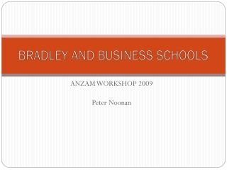 BRADLEY AND BUSINESS SCHOOLS