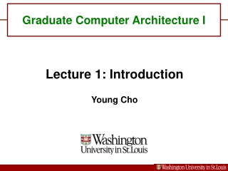 Graduate Computer Architecture I