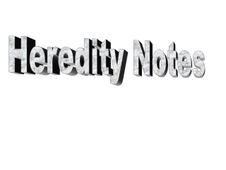 Heredity Notes