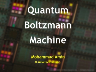 Quantum  Boltzmann  Machine