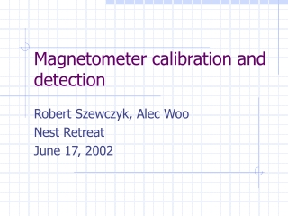 Magnetometer calibration and detection