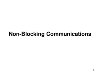 Non-Blocking Communications
