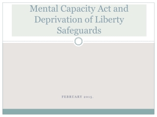 Mental Capacity Act and Deprivation of Liberty Safeguards