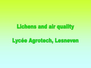 Lichens and air quality Lycée Agrotech, Lesneven