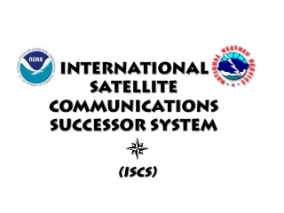 INTERNATIONAL SATELLITE COMMUNICATIONS SUCCESSOR SYSTEM