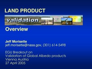 Overview Jeff Morisette jeff.morisette@nasa,  (301) 614-5498 EGU Breakout on