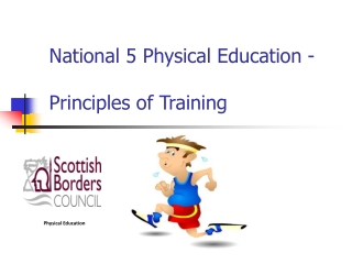 National 5 Physical Education -  Principles of Training