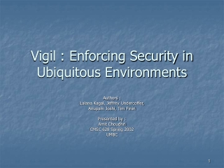 Vigil : Enforcing Security in Ubiquitous Environments