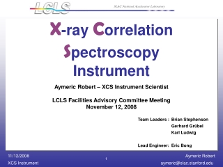 X -ray  C orrelation  S pectroscopy  Instrument