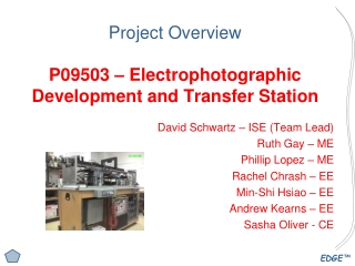 Project Overview P09503 – Electrophotographic Development and Transfer Station