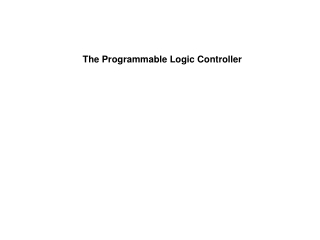 The Programmable Logic Controller