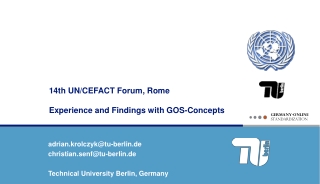 14th UN/CEFACT Forum, Rome Experience and Findings with GOS-Concepts