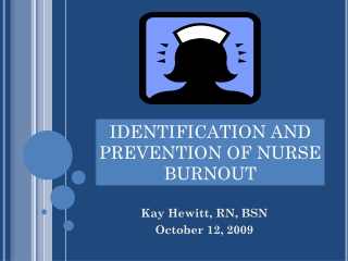 Kay Hewitt, RN, BSN October 12, 2009