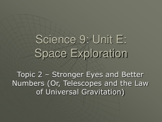Science 9: Unit E:  Space Exploration