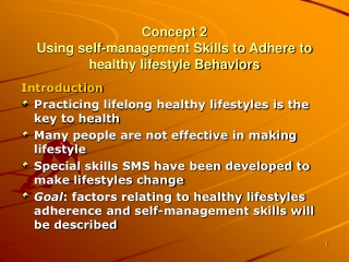 Concept 2 Using self-management Skills to Adhere to healthy lifestyle Behaviors